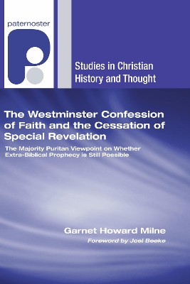 Westminster Confession of Faith and the Cessation of Special Revelation by Joel R. Beeke