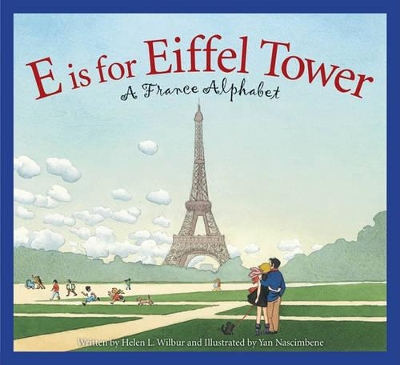 E Is for Eiffel Tower: A France Alphabet book