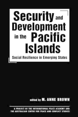 Security and Development in the Pacific Islands book