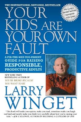 Your Kids Are Your Own Fault book