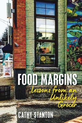 Food Margins: Lessons from an Unlikely Grocer book