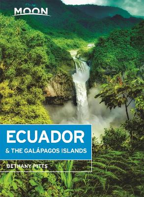 Moon Ecuador & the Galapagos Islands (Seventh Edition) book