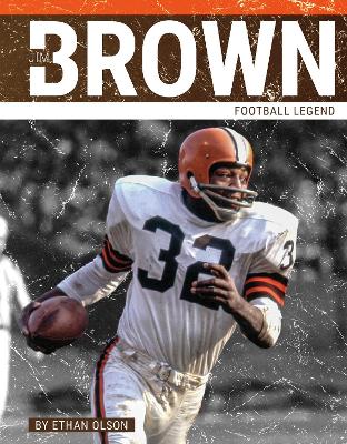 Jim Brown: Football Legend by Ethan Olson