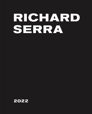 Richard Serra: 2022 book