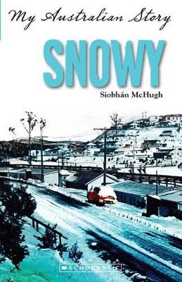 My Australian Story: Snowy book