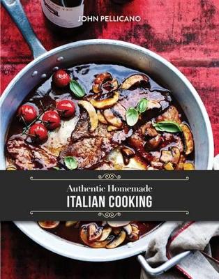 Authentic Homemade Italian Cooking book