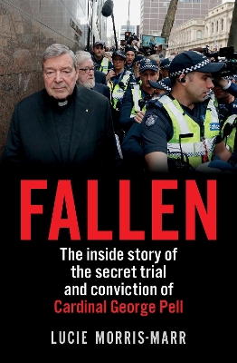 Fallen: The inside story of the secret trial and conviction of Cardinal George Pell book