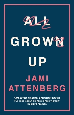 All Grown Up by Jami Attenberg