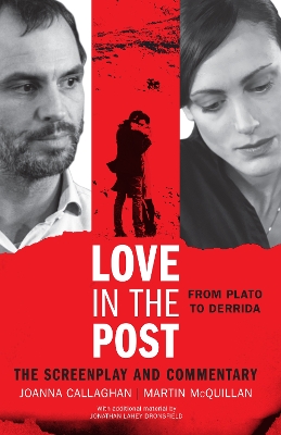 Love in the Post: From Plato to Derrida by Martin McQuillan