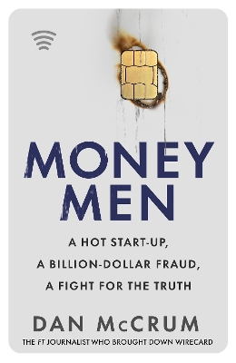 Money Men: A Hot Startup, A Billion Dollar Fraud, A Fight for the Truth book