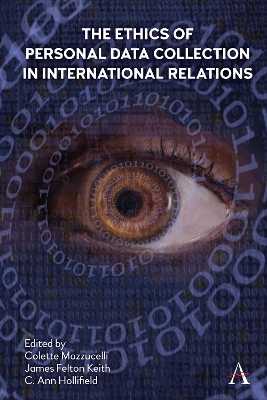 The Ethics of Personal Data Collection in International Relations: Inclusionism in the Time of COVID-19 by Colette Mazzucelli