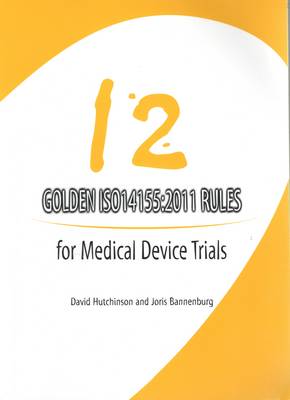 12 Golden ISO14155:2011 Ruled for Medical Device Trials book