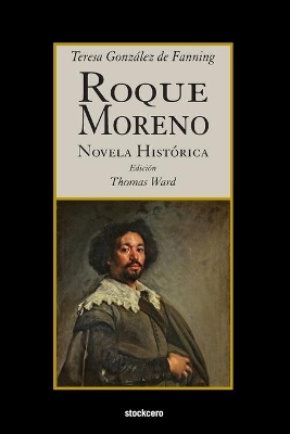 Roque Moreno: Novela Histórica book