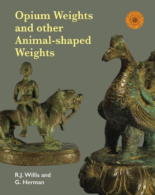 Opium Weights and Other Animal-Shaped Weights book