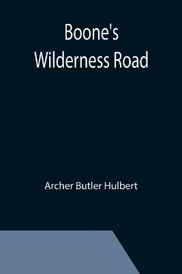 Boone's Wilderness Road book