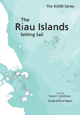 The Riau Islands: Setting Sail book