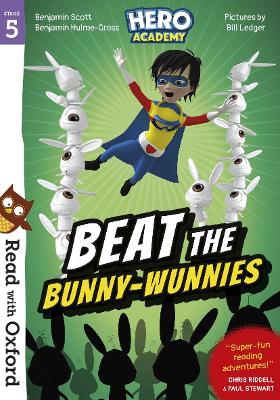 Read with Oxford: Stage 5: Hero Academy: Beat the Bunny-Wunnies book