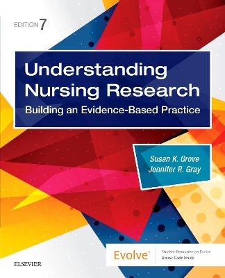 Understanding Nursing Research: Building an Evidence-Based Practice by Susan K Grove
