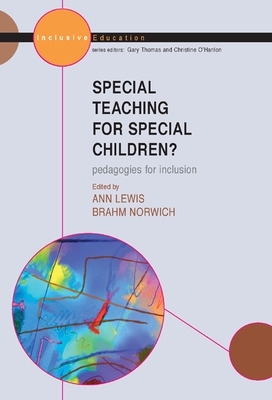 Special Teaching for Special Children? Pedagogies for Inclusion book