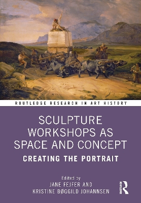Sculpture Workshops as Space and Concept: Creating the Portrait book