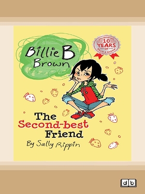 The The Second-Best Friend: Billie B Brown 4 by Sally Rippin