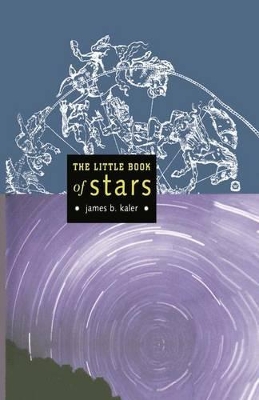The Little Book of Stars by James B. Kaler
