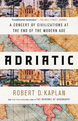 Adriatic: A Concert of Civilizations at the End of the Modern Age book