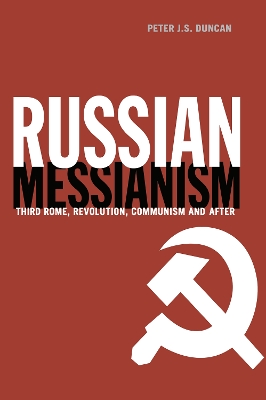 Russian Messianism by Peter J S Duncan