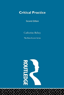 Critical Practice by Catherine Belsey