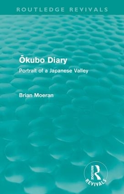 Ōkubo Diary (Routledge Revivals): Portrait of a Japanese Valley book
