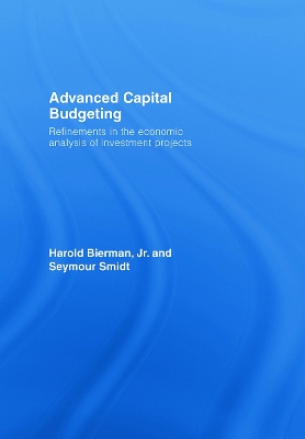 Advanced Capital Budgeting by Harold Bierman, Jr.