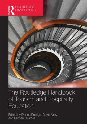 Routledge Handbook of Tourism and Hospitality Education by Dianne Dredge