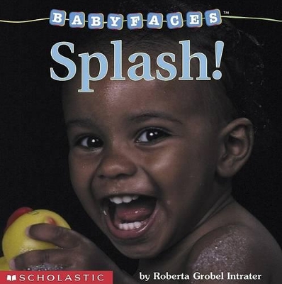 Baby Faces: Splash! book