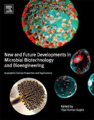 New and Future Developments in Microbial Biotechnology and Bioengineering book