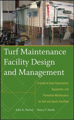 Turf Maintenance Facility Design and Management book