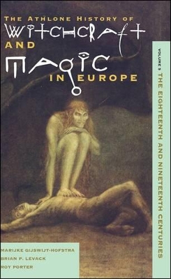 The Athlone History of Witchcraft and Magic in Europe by Marijke Gijswijt-Hofstra