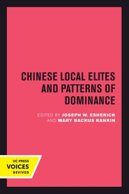 Chinese Local Elites and Patterns of Dominance by Joseph W. Esherick