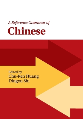 A Reference Grammar of Chinese by Chu-Ren Huang