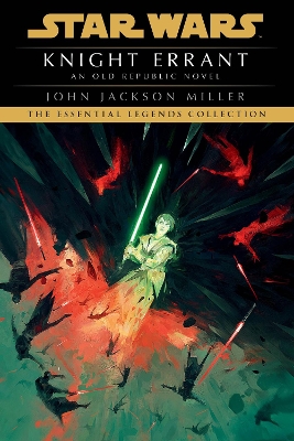 Knight Errant: Star Wars Legends by John Jackson Miller