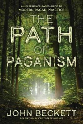 The Path of Paganism by John Beckett