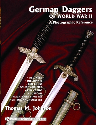 German Daggers of World War II - A Photographic Reference by Thomas M. Johnson