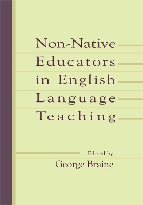 Non-Native Educators in English Language Teaching by George Braine