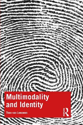 Multimodality and Identity by Theo van Leeuwen