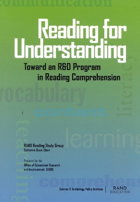 Reading for Understanding: Toward an R and D Program in Reading Comprehension book