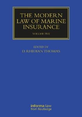 The Modern Law of Marine Insurance: Volume Five by D. Rhidian Thomas