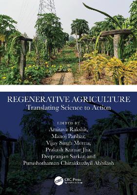 Regenerative Agriculture: Translating Science to Action by Amitava Rakshit