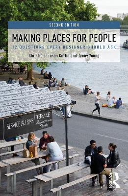 Making Places for People: 12 Questions Every Designer Should Ask book