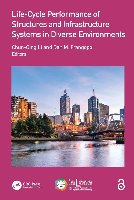 Life-Cycle Performance of Structures and Infrastructure Systems in Diverse Environments by Dan M. Frangopol