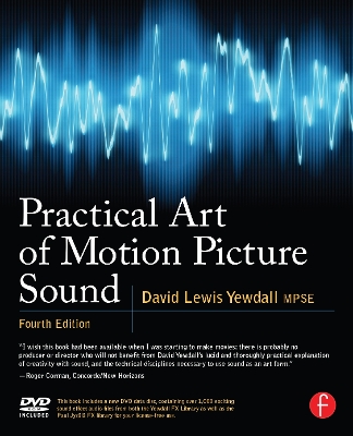 Practical Art of Motion Picture Sound by David Lewis Yewdall