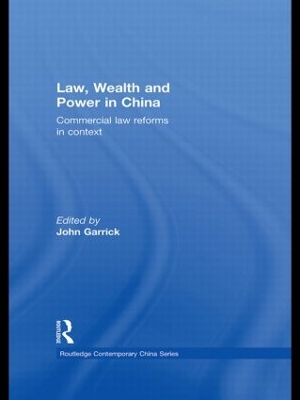Law, Wealth and Power in China by John Garrick